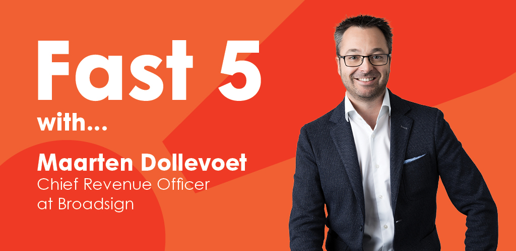 Maarten Dollevoet – Chief Revenue Officer – Broadsign